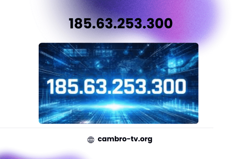 185.63.253.300 – Complete Guide to IP Address Analysis, Subnet Details & Security Insights